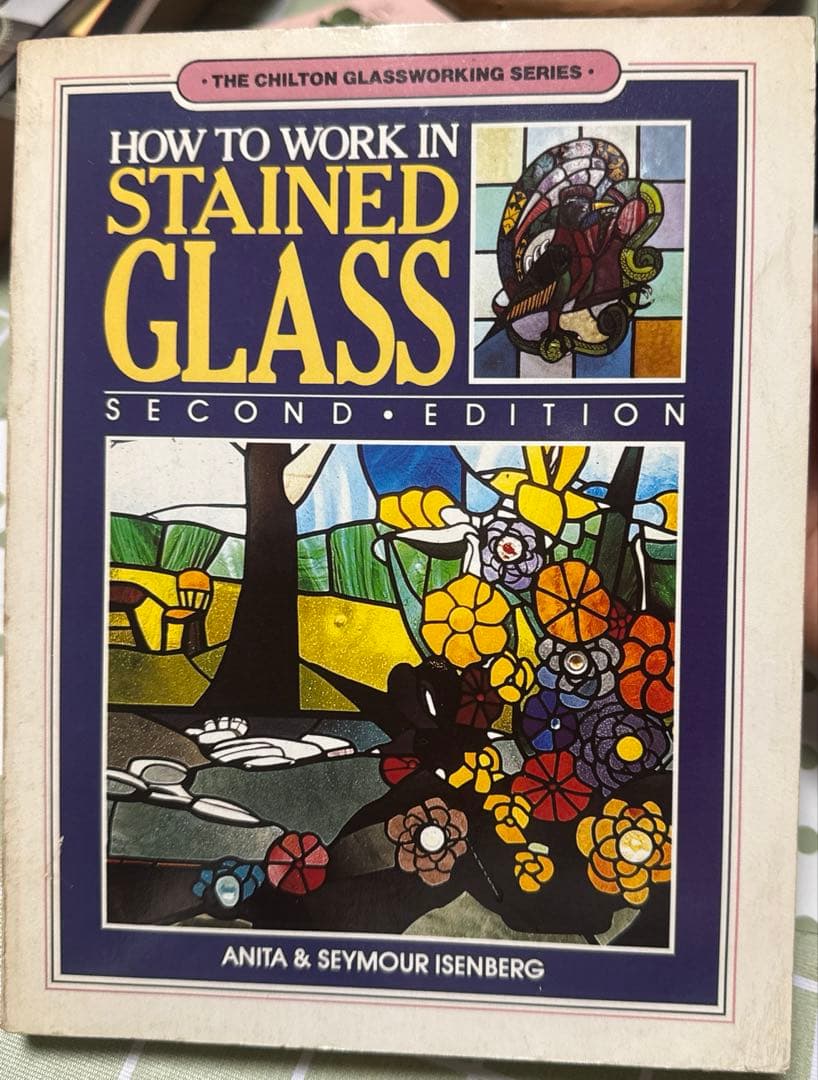 アート・デザイン・音楽 HOW TO WORK IN STAINED GLASS